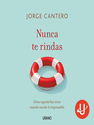 cover image of Nunca te rindas